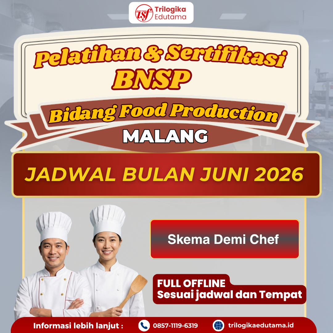 DIKLAT DAN SERTIFIKASI BNSP FOOD PRODUCTION SKEMA "DEMI CHEF" OFFLINE MALANG JUNI 2026